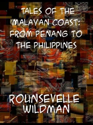 cover image of Tales of the Malayan Coast From Penang to the Philippines
